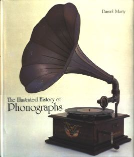 The Illustrated History of Phonographs